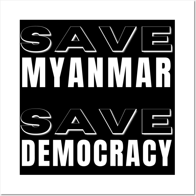 Save Myanmar Save Democracy - Black and white Wall Art by Try It